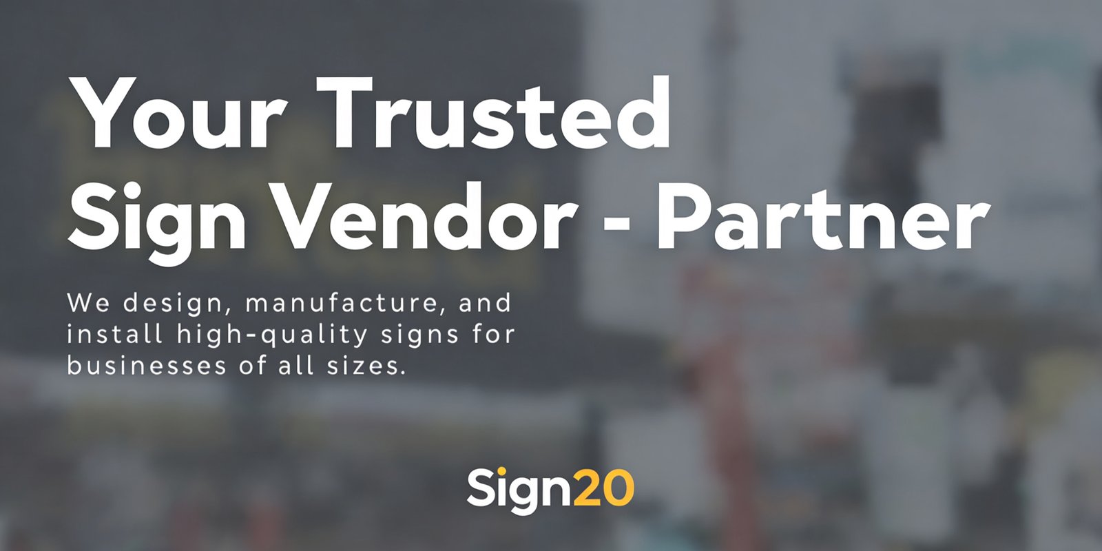 Your Trusted Sign Vendor Partner